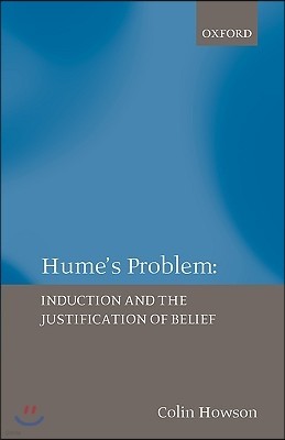 Hume's Problem: Induction and the Justification of Belief