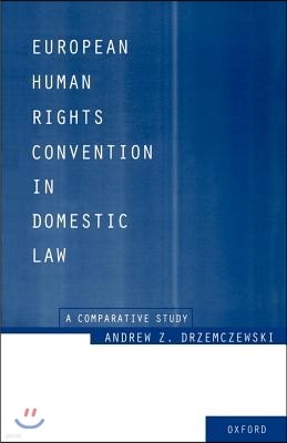 European Human Rights Convention in Domestic Law: A Comparative Study
