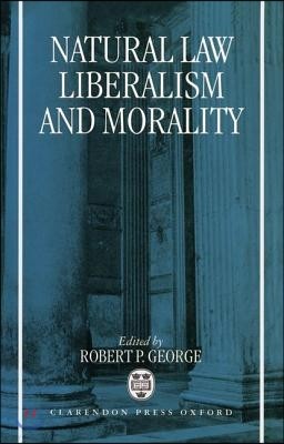 Natural Law, Liberalism, and Morality: Contemporary Essays