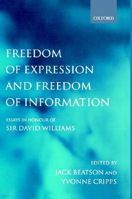 Freedom of Expression and Freedom of Information: Essays in Honour of Sir David Williams