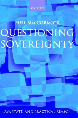 Questioning Sovereignty: Law, State. and Nation in the European Commonwealth