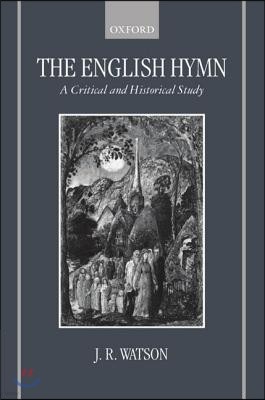 The English Hymn: A Critical and Historical Study