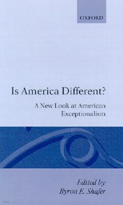 Is America Different?: A New Look at American Exceptionalism