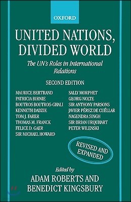 United Nations, Divided World: The Un's Roles in International Relations