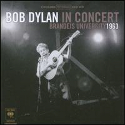 Bob Dylan - Bob Dylan In Concert: Brandeis University 1963 (CD)