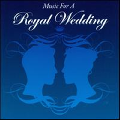 Various Artists - Music for a Royal Wedding