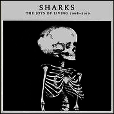 Sharks — Joys Of Living 2008-2010 앨범 커버