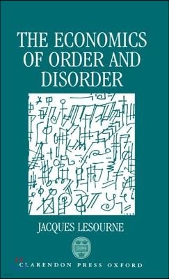 The Economics of Order and Disorder
