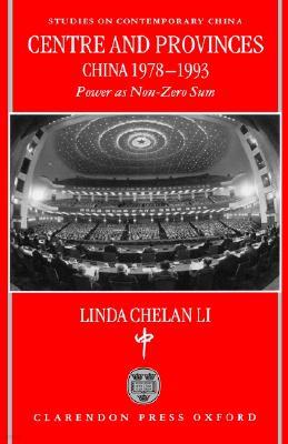 Centre and Provinces: China 1978-1993: Power as Non-Zero-Sum