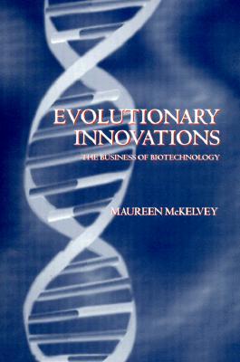 Evolutionary Innovations ' the Business of Biotechnoloy '