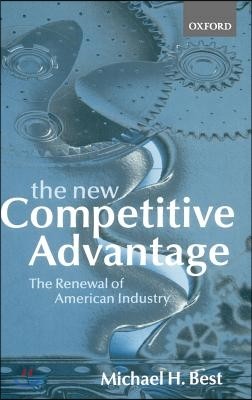 The New Competitive Advantage: The Renewal of American Industry