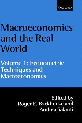 Macroeconomics and the Real World: Volume 1: Econometric Techniques and Macroeconomics