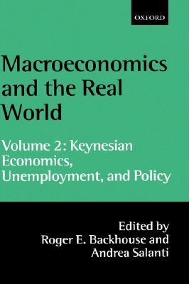 Macroeconomics and the Real World: Volume 2: Keynesian Economics, Unemployment, and Policy