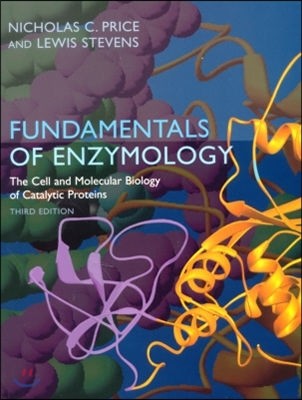 Fundamentals of Enzymology: The Cell and Molecular Biology of Catalytic Proteins