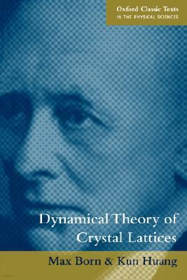 Dynamical Theory of Crystal Lattices