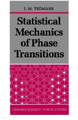 Statistical Mechanics of Phase Transitions