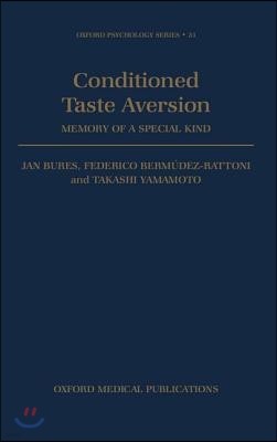 Conditioned Taste Aversion: Memory of a Special Kind