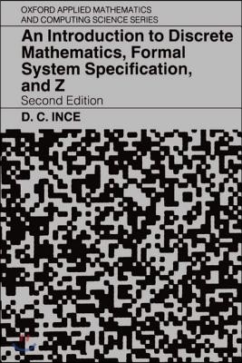 An Introduction to Discrete Mathematics, Formal System Specification, and Z