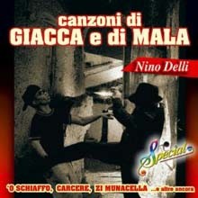 Nino Delli - Canzoni di Giacca e di Mala