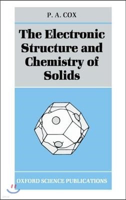 The Electronic Structure and Chemistry of Solids