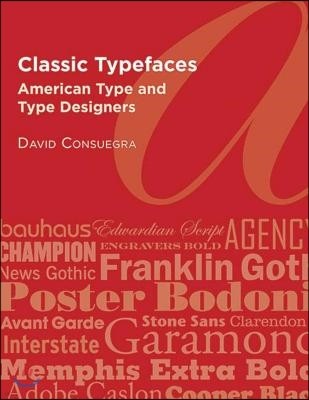 Classic Typefaces: American Type & Type Designers