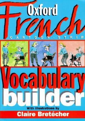 The Oxford French Cartoon-Strip Vocabulary Builder