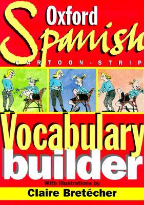 The Oxford Spanish Cartoon-Strip Vocabulary Builder