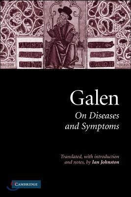 Galen: On Diseases and Symptoms