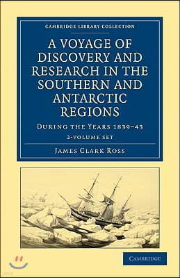 A Voyage of Discovery and Research in the Southern and Antarctic Regions, During the Years 1839-43 2 Volume Set