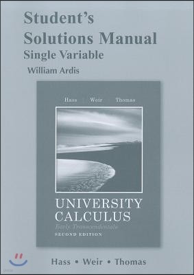 Student's Solutions Manual University Calculus, Early Transcendentals, Single Variable