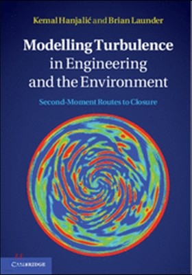 Modelling Turbulence in Engineering and the Environment