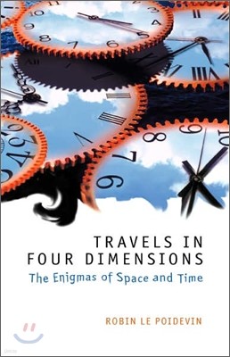 Travels in Four Dimensions: The Enigmas of Space and Time