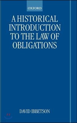 A Historical Introduction to the Law of Obligations