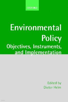Environmental Policy: Objectives, Instruments, and Implementation