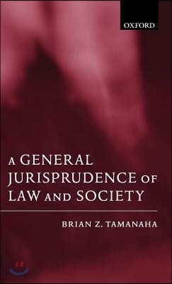 A General Jurisprudence of Law and Society