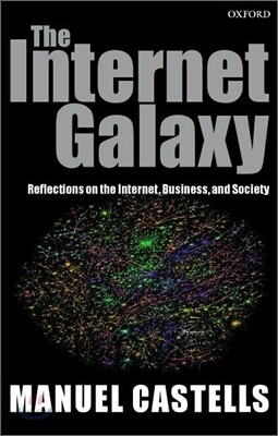 The Internet Galaxy: Reflections on the Internet, Business, and Society