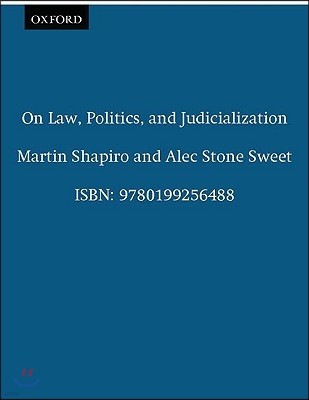 On Law, Politics, and Judicialization