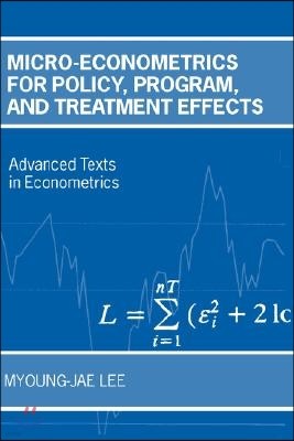 Micro-Econometrics for Policy, Program, and Treatment Effects