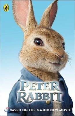 The Peter Rabbit: Based on the Major New Movie