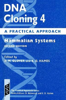 DNA Cloning: A Practical Approachvolume 4: Mammalian Systems