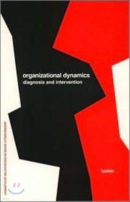 Organizational Dynamics : Diagnosis and Intervention