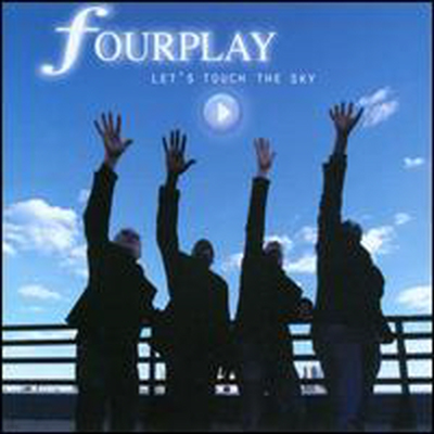 Fourplay - Let's Touch the Sky (CD)