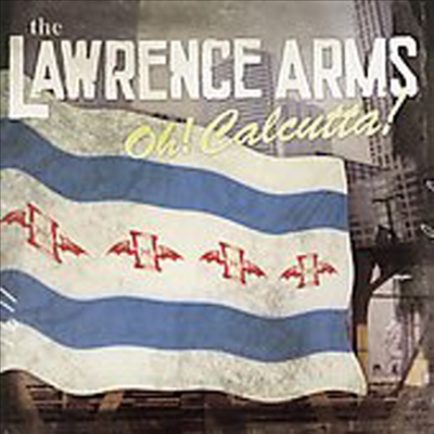 Lawrence Arms - Oh! Calcutta! (CD)