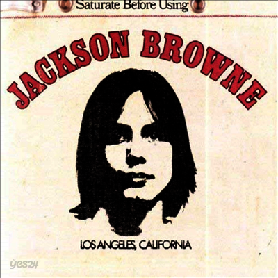 Jackson Browne - Saturate Before Using (CD)