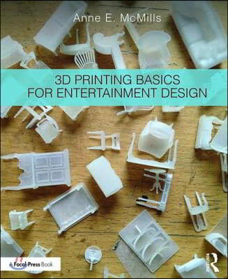 3D Printing Basics for Entertainment Design