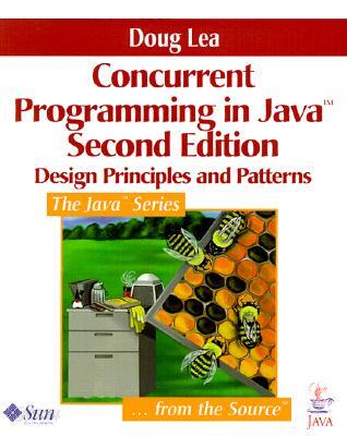 Concurrent Programming in Java(tm): Design Principles and Pattern