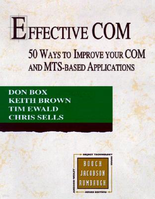 Effective Com: 50 Ways to Improve Your Com and MTS-Based Applications