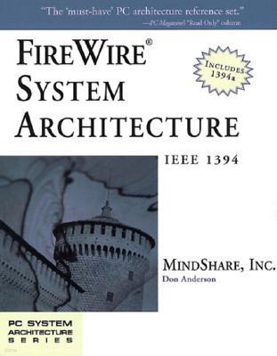 Firewire(r) System Architecture: IEEE 1394a