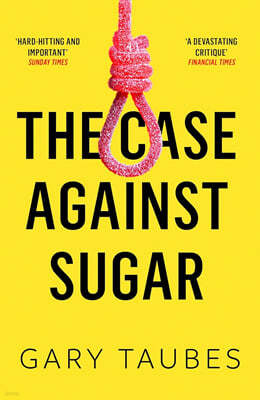 The Case Against Sugar