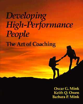 Developing High Performance People: The Art of Coaching